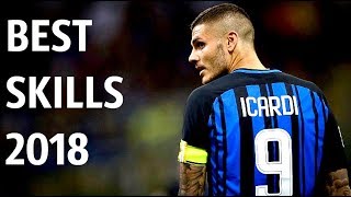 Mauro Icardi●BEST SKILLS 2018  HD [upl. by Danika754]