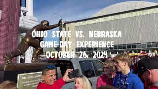 Ohio State Vs Nebraska Gameday Experience October 26 2024 [upl. by Ysnil]