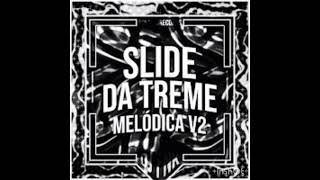 DJ FNK  Slide Da Treme Melodica V2  Ultra Slowed [upl. by Templa953]