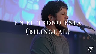 En El Trono Esta Bilingual by Christine DClario  feat Abdiel Iriarte  North Palm Worship [upl. by Arria]