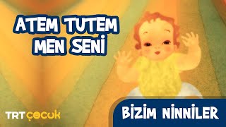 Bizim Ninniler  Atem Tutem Men Seni [upl. by Acyre]