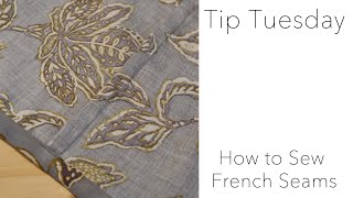 Tip Tuesday  French Seams [upl. by Alrich]