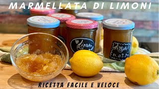 Marmellata di Limoni fatta in casa Pronta in 1 ora Ricetta Veloce e facile facile con limoni bio [upl. by Ury]