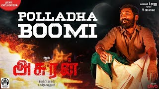 Asuran  Polladha Boomi Lyric Video  Dhanush  Vetri Maaran  G V Prakash  Kalaippuli S Thanu [upl. by Damour410]