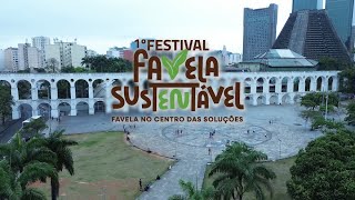 1º Festival Favela Sustentável Favela no Centro das Soluções—Saiba Como Foi MINIDOC 191024 [upl. by Teufert458]