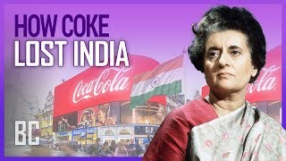 How Coca Cola Lost India And How They Won Her Back [upl. by Monti38]