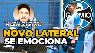 O NOVO LATERAL DO GRÊMIO NÃO POUPA PALAVRAS E EMOCIONA AO FALAR DO GRÊMIO [upl. by Nibor]