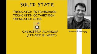 Truncated Octahedron  Shivanand Upadhyay  IIT  NEET  JEE  OLYMPIADS  CBSE  KVPY [upl. by Olnek]