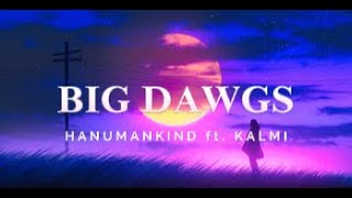 Hanumankind  Big Dawgs ft Kalmi Lyrics [upl. by Abebi657]