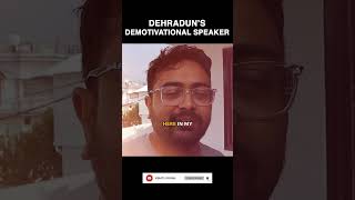 Meet Dehraduns Demotivational Speaker  Kshitij Doval motivation startup founder entrepreneur [upl. by Lyram]