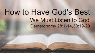 How to Have Gods Best  We Must Listen to God [upl. by Aicats]