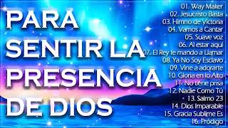 Música CRISTIANA Para Sentir La PRESENCIA De Dios  Alabanzas Llenas De ADORACIÓN [upl. by Aggappora470]