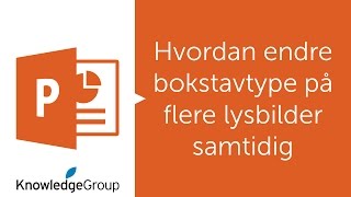 Hvordan endre bokstavtype på flere lysbilder samtidig  Norsk 2016  2013  2010 [upl. by Carthy]