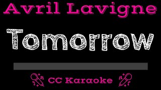 Avril Lavigne • Tomorrow CC Karaoke Instrumental Lyrics [upl. by Herbert]