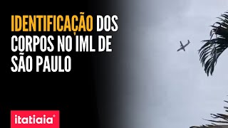 PROCESSO DE IDENTIFICAÇÃO DOS CORPOS TEM INÍCIO NO IML DE SÃO PAULO [upl. by Aeriell]