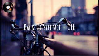 Back to Silence  OTE Lyrics [upl. by Wieche]