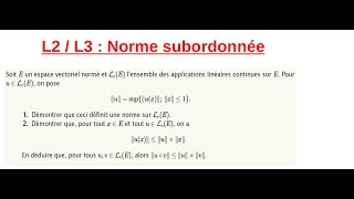 L2L3 Norme dun endomorphisme Norme subordonnée [upl. by Dierolf]