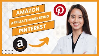 Amazon Affiliate Marketing on Pinterest Full Guide [upl. by Petr]