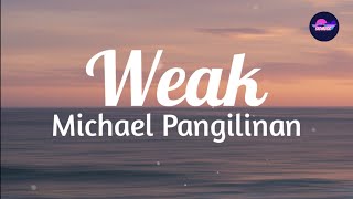 Michael Pangilinan  Weak LyricsSedmusic [upl. by Sabina]