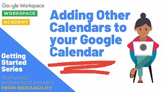 Adding Additional Calendars to Your Google Calendar [upl. by Ludvig]