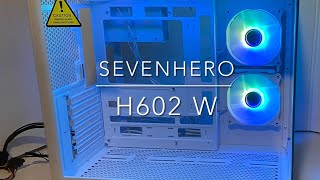 SevenHero H602W PC case [upl. by Malvina]