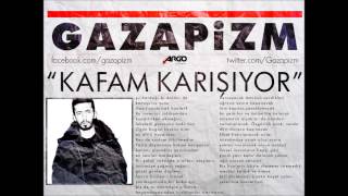 Gazapizm  Kafam Karışıyor [upl. by Lertsek]