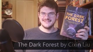 The Dark Forest by Cixin Liu  Review [upl. by Rehnberg]