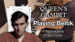 The Queens Gambit  Playing Beltik Intermediate Piano Solo with sheet music [upl. by Lusty]