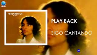 PLAY BACK  SIGO CANTANDO  Elines [upl. by Ynohtnael]