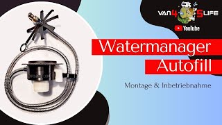 Watermanager Autofill  Tutorial Montage  Inbetriebnahme VLOG 82 [upl. by Emilee]