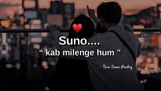 Suno “ kab milenge hum ” Long Distance Relationship Shayari  Love Shayari [upl. by Nisior]