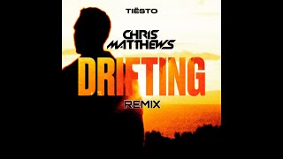 Tïesto  Drifting Chris Matthews Remix [upl. by Ahsyla]