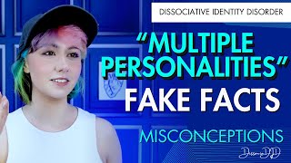 FAKE FACTS Misconceptions about MULTIPLE PERSONALITIES DID  Dissociative Identity Disorder [upl. by Akinnej534]