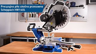 Precyzyjna piła ukośna przesuwna Scheppach HM140L [upl. by Elehcim606]