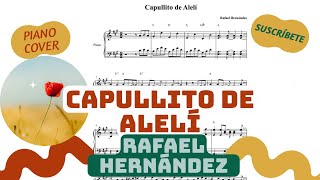 Capullito de Alelí  Rafael Hernández  Piano Cover  Partitura [upl. by Lurette]