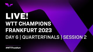 LIVE  WTT Champions Frankfurt 2023  Day 6  Quarterfinals  Session 2 [upl. by Ailat715]