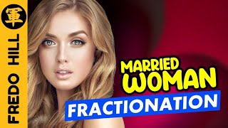 🔴 How To Use Fractionation On A Married Woman [upl. by Eedoj]