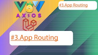 Vue Vuetify and Laravel Lesson 3 App Routing [upl. by Kreiner]