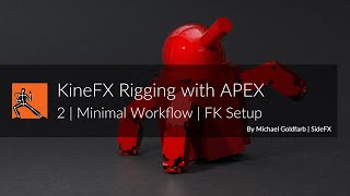 KineFX Rigging with APEX 2  Minimal Workflow  FK Setup [upl. by Tilford475]