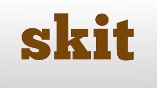 skit meaning and pronunciation [upl. by Nyvets]