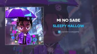 Sleepy Hallow  Mi No Sabe AUDIO [upl. by Naivart]