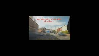 Van Goes Stupidly Slow For MILES UK Bad Drivers Road Rage observations [upl. by Pazit218]