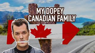 Jim Jefferies  Crazy Trip To Canada [upl. by Latoniah]