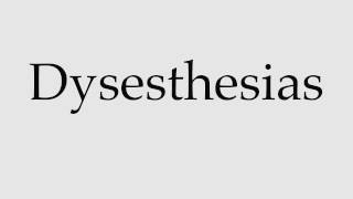 How to Pronounce Dysesthesias [upl. by Pillsbury]