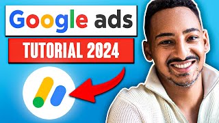 Google Ads Tutorial 2024  Step by Step [upl. by Harri]