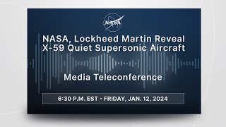 NASA Lockheed Martin Reveal X59 Quiet Supersonic Aircraft Jan 12 2024 [upl. by Paley]