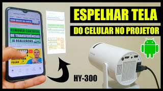 Como espelhar a tela do celular no mini Projetor Magcubic HY300 [upl. by Colier]