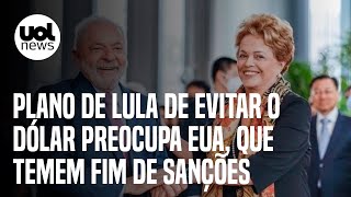 Lula na China Plano de evitar o dólar preocupa EUA que temem fim de sanções [upl. by Lenhard769]