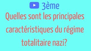 3ème Les principales CARACTÉRISTIQUE du RÉGIME TOTALITAIRE NAZI [upl. by Anatole]