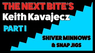 How to fish Shiver Minnows amp Snap Jigs with Keith Kavajecz  Part I [upl. by Odnamla37]